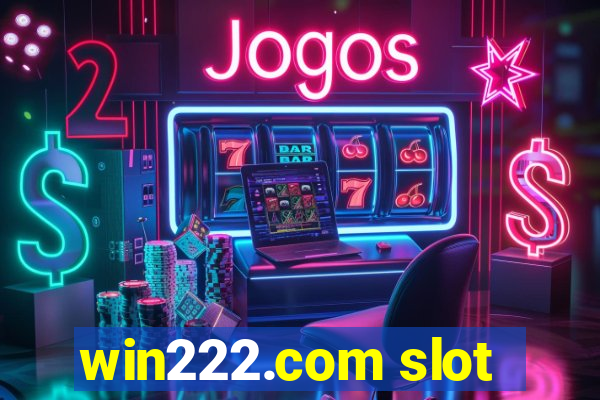win222.com slot